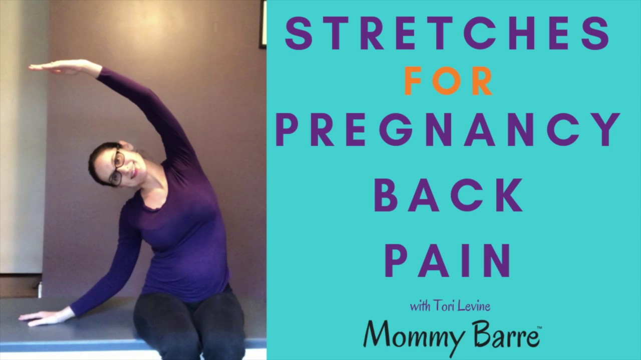 Stretches for Pregnancy Back Pain: How To Relieve Back Pain While Pregnant