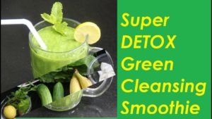 Super DETOX Green Cleansing Smoothie  | |  Powerful drink for weight loss