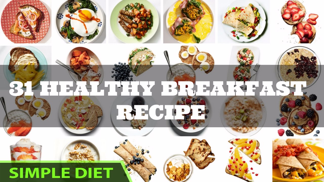 Simple diet – 31 Healthy Breakfast Recipes That Will Promote Weight Loss All Month Long | #Meal Plan
