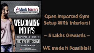 Open your IMPORTED Gym – 5 Lakhs onwards! We Made It Possible