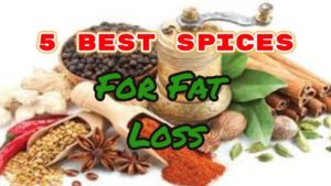 Read more about the article 5 Best Spices For Fat Loss – Weight Loss Tips To Make Things Easier and Faster!