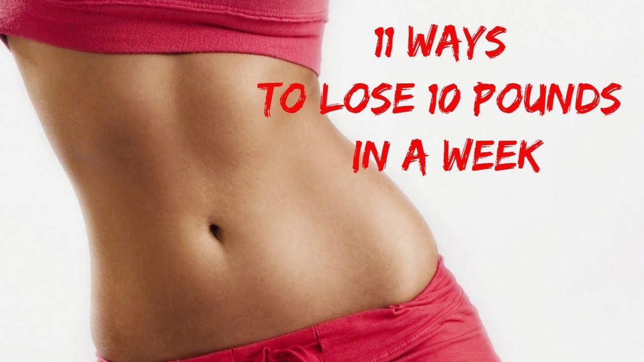 You are currently viewing 11 Ways To Lose 10 Pounds In A Week – Weight Loss Tips, Diet Guides
