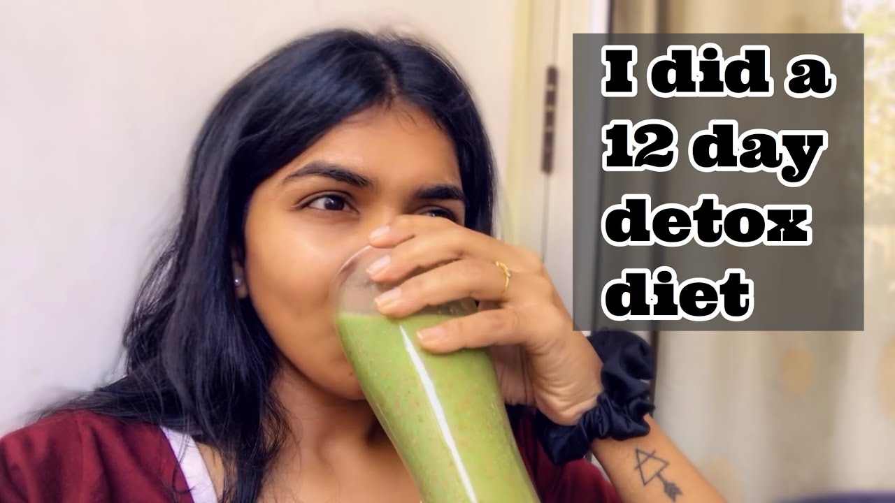 Read more about the article I DID A 12 DAY DETOX DIET | I lost 3-4kgs?