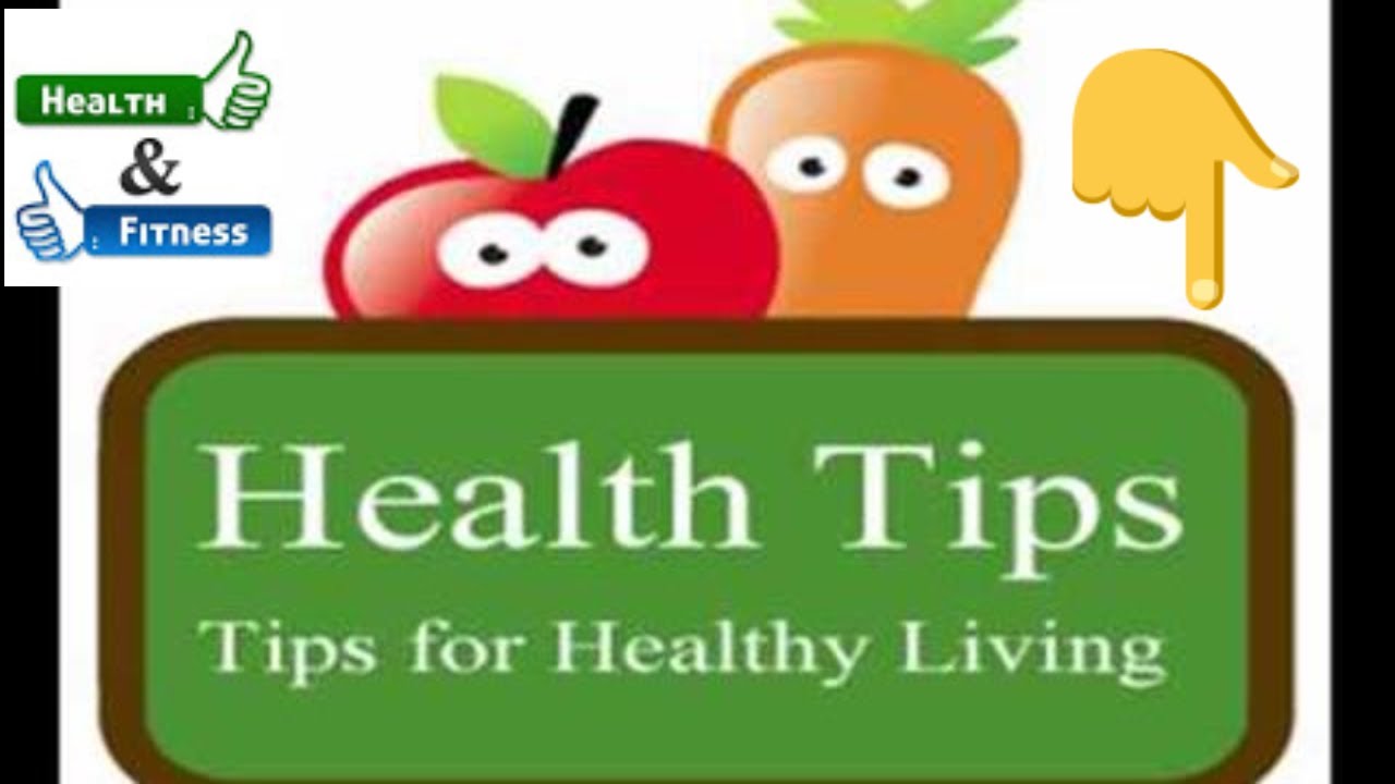 You are currently viewing Health tips for a healthy life style   Health and Fitness