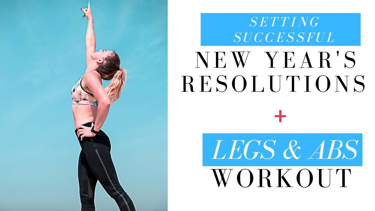 You are currently viewing Legs, Butt & Abs Toning Workout + How to Successfully Set New Year's Goals